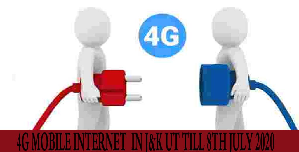 4G mobile internet to remain suspended in J&K UT till 8th July 2020