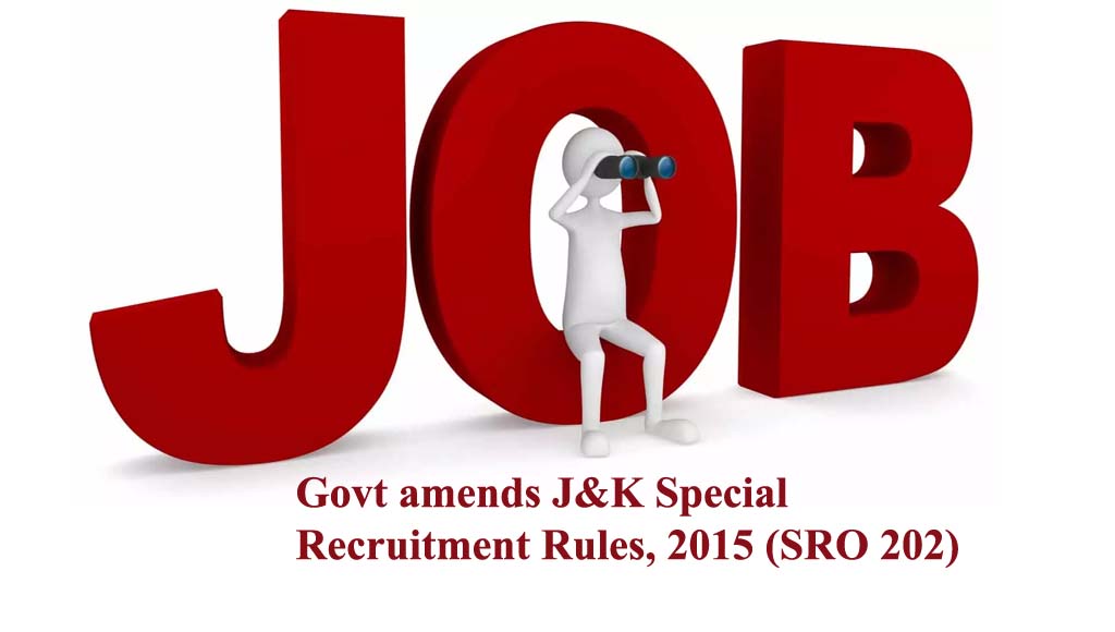 Govt amends J&K Special Recruitment Rules, 2015 (SRO 202)