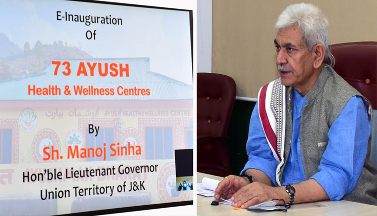 Lt Governor e-inaugurates 73 AYUSH Health & Wellness Centres across J&K
