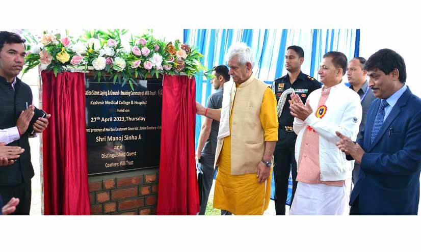 Lt Governor lays foundation stone of Kashmir Medical College & Super-Speciality Hospital being developed by Milli Trust, Delhi