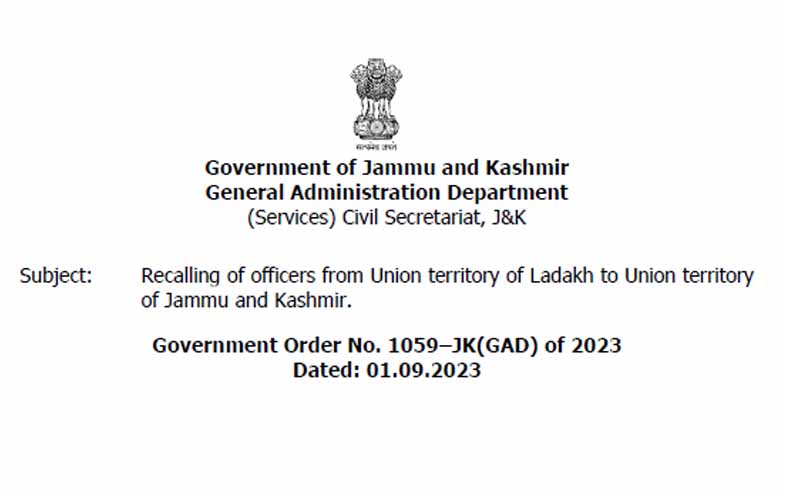 Recalling of officers from Union territory of Ladakh to Union territory of Jammu and Kashmir