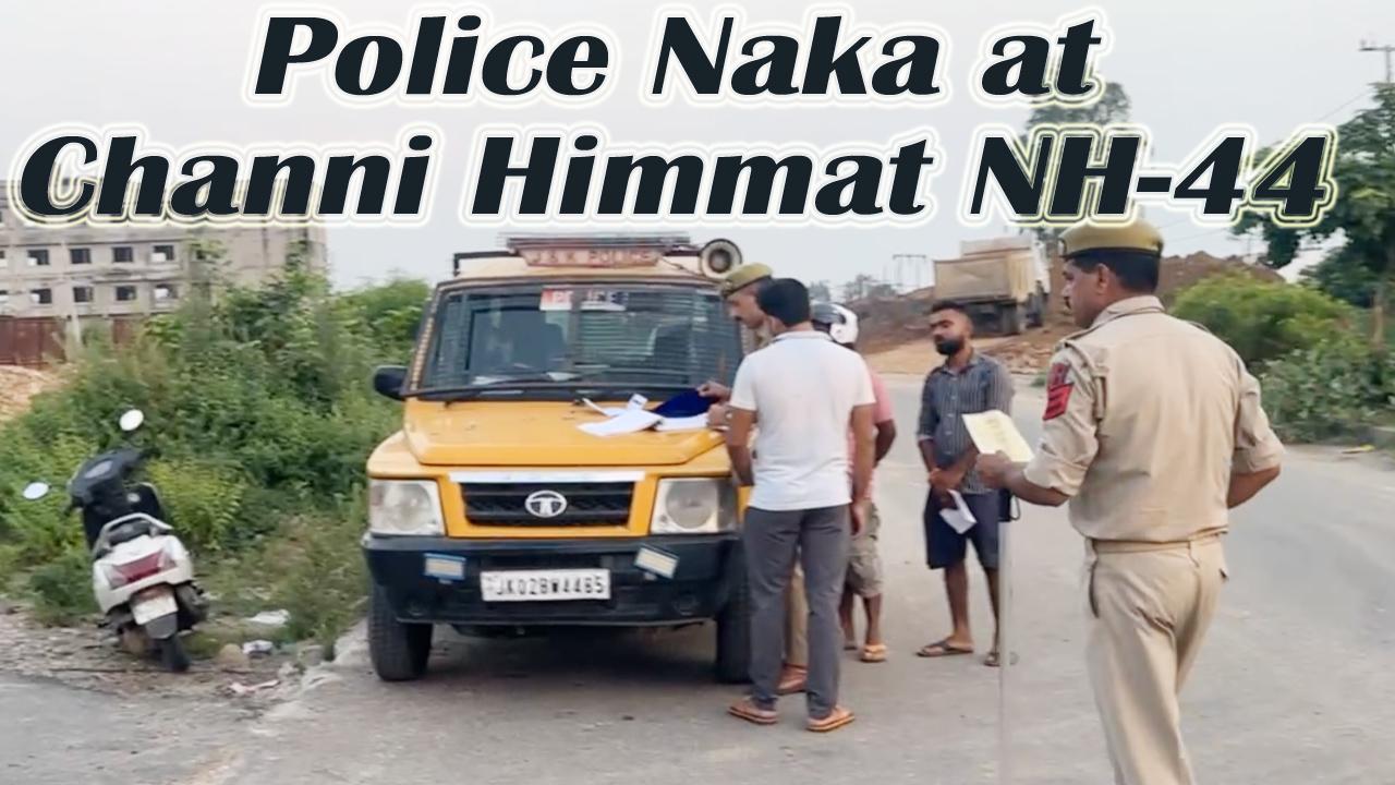 Police Naka at Channi Himmat NH-44