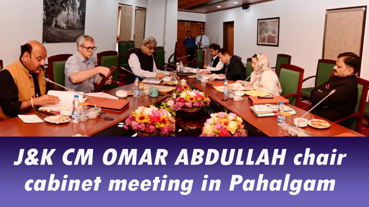 JK CM Omar Abdullah chairs cabinet meet in Pahalgam